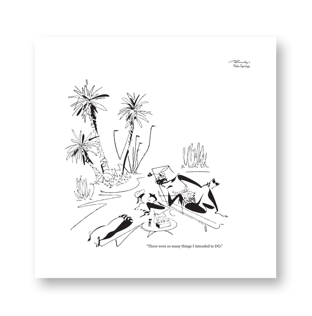 Rovinsky's Palm Springs Prints - Intended To Do