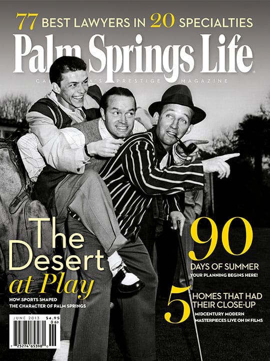 Palm Springs Life Magazine June 2013