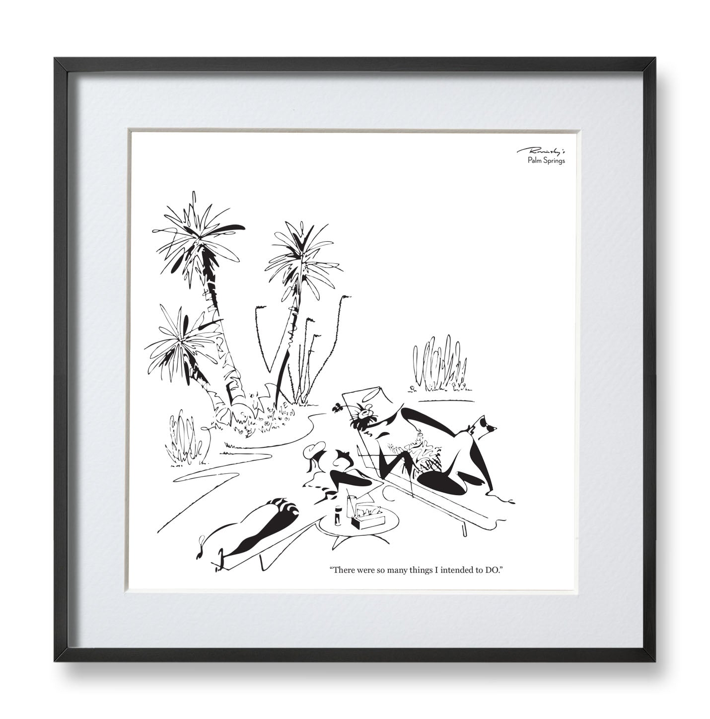 Rovinsky's Palm Springs Prints - Intended To Do