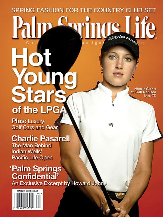 Palm Springs Life Magazine March 2004